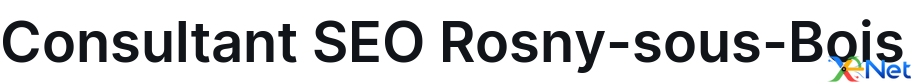 Consultant SEO Rosny-sous-Bois